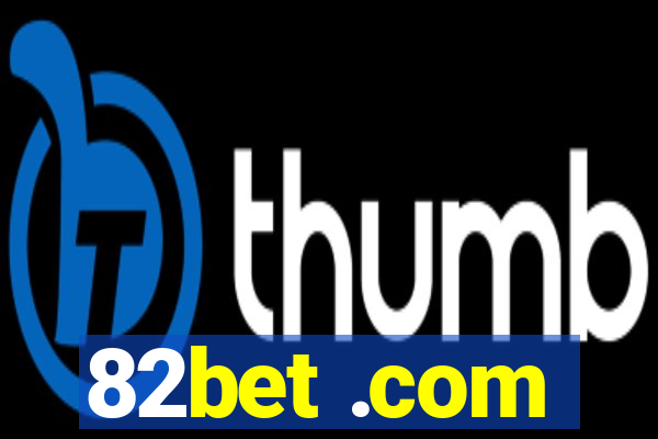 82bet .com